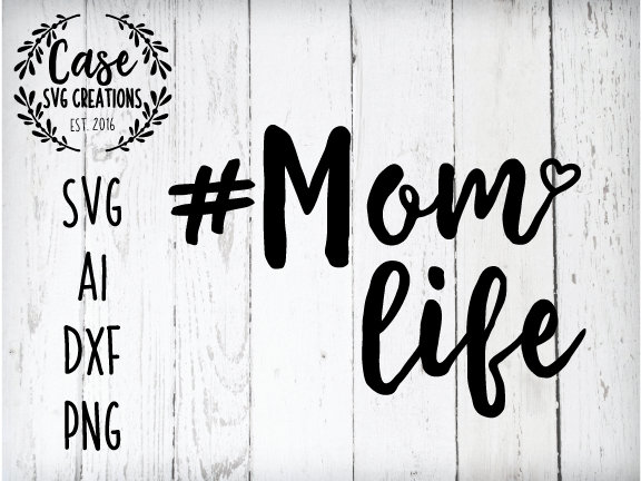 Download Mom Life SVG Cutting File Ai Dxf and Printable PNG | Etsy