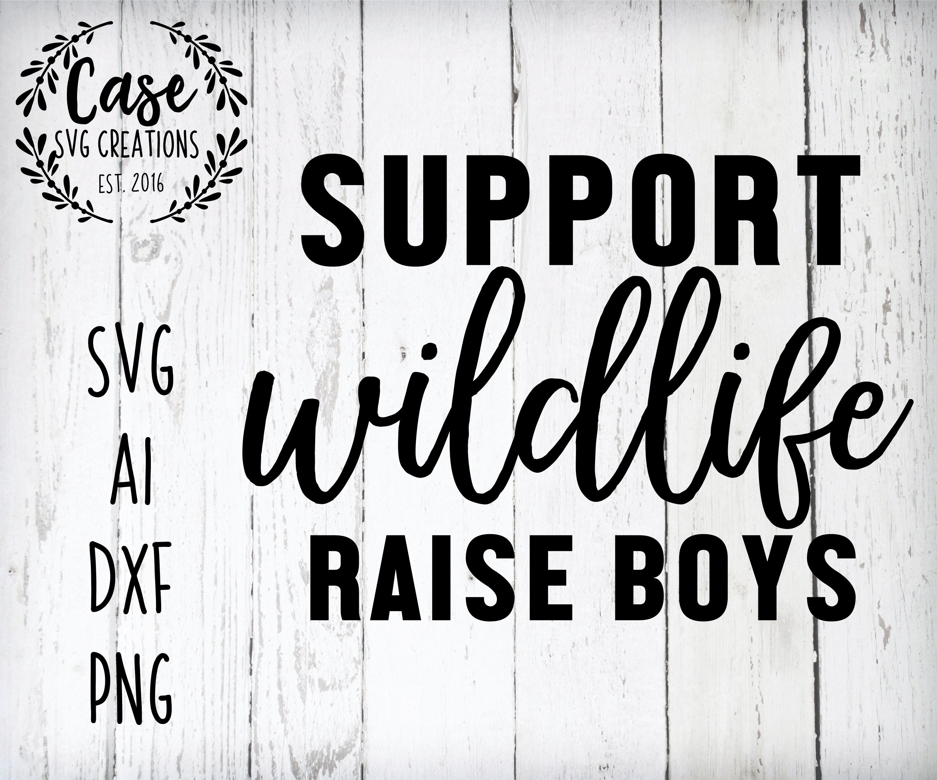 Download Support Wildlife Raise Boys SVG Cutting File, Ai, Dxf and ...