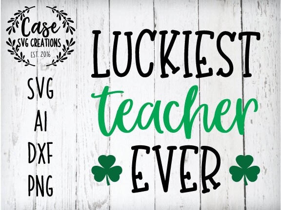 Free Free Luckiest Principal Ever Svg 841 SVG PNG EPS DXF File