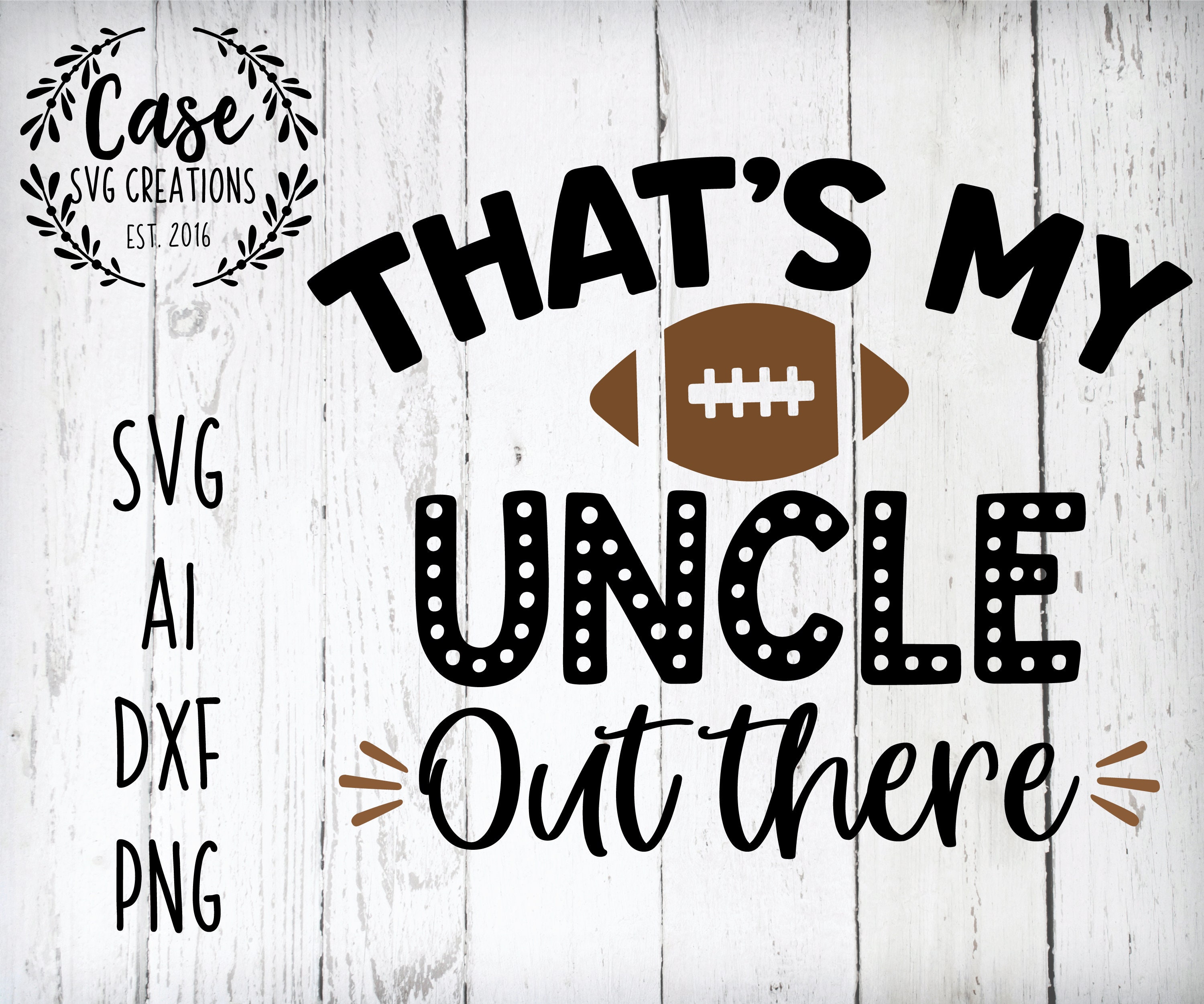 That's My Uncle Out There Football SVG Cutting File AI | Etsy