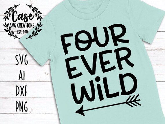 Download Four Ever Wild Svg Cutting File Ai Dxf And Printable Png Etsy