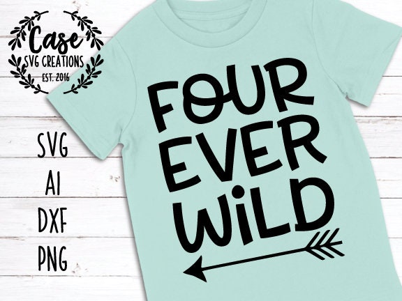 Download Four Ever Wild SVG Cutting File, AI, Dxf and Printable PNG ...