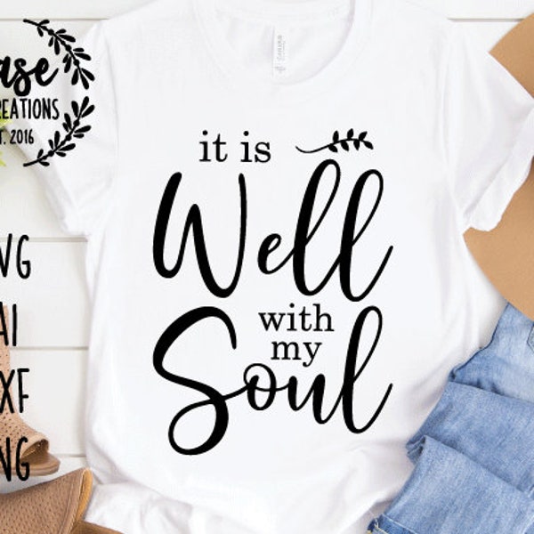 It Is Well With My Soul SVG Cutting File, AI, Dxf and Printable PNG Files | Cricut Cameo Silhouette | Christian Religious Hymn Gospel