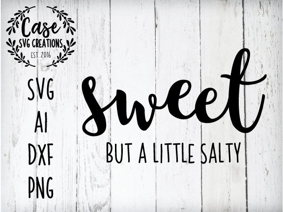 Download Sweet but a Little Salty SVG Cutting File, Ai, Dxf and ...
