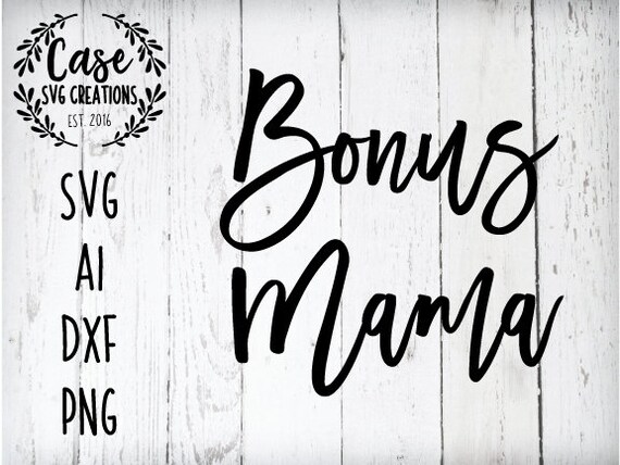 Download Bonus Mama SVG Cutting FIle Ai Dxf and PNG Instant | Etsy