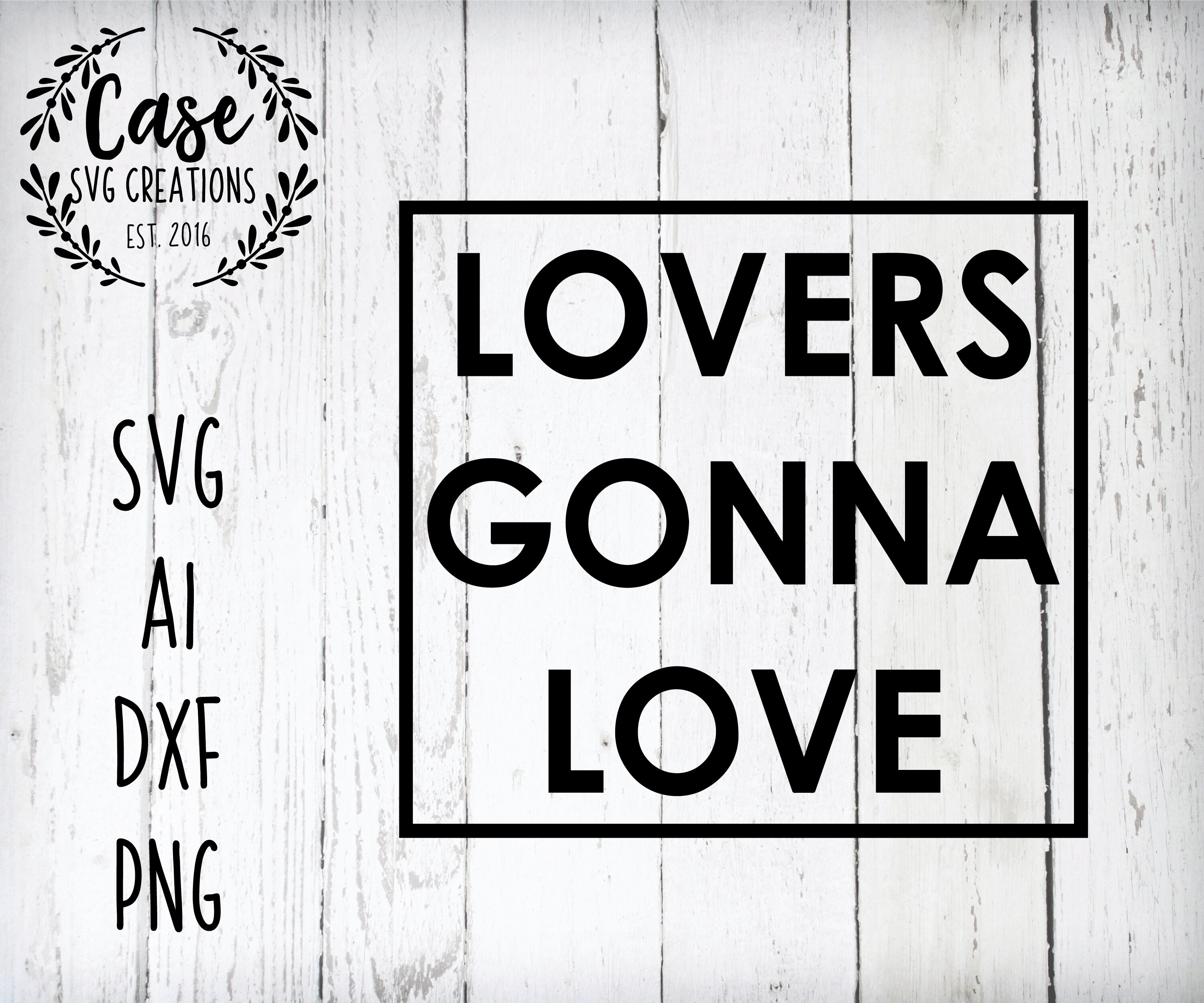 Download Lovers Gonna Love SVG Cutting File, AI, Dxf and Printable ...