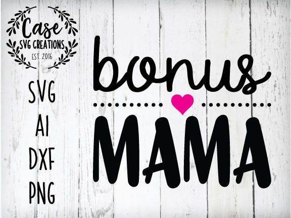 Download Bonus Mama SVG Cutting File, AI, Dxf and Printable PNG ...
