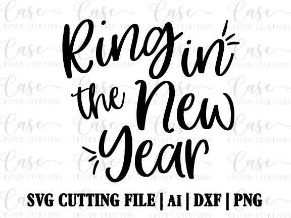 Download Ring In The New Year SVG Cutting File, ai, dxf and ...