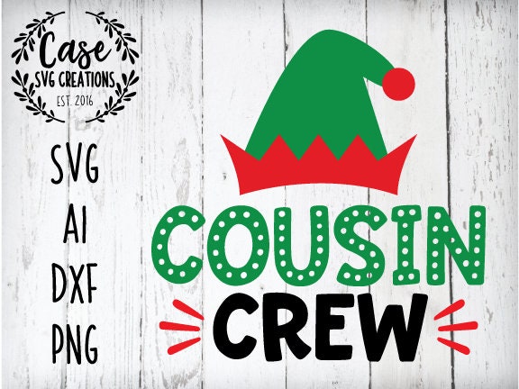 Elf Cousin Crew Svg Cutting File Ai Dxf And Printable Png Files Cricut And Silhouette Christmas Holidays Cousins Elf Hat Crew