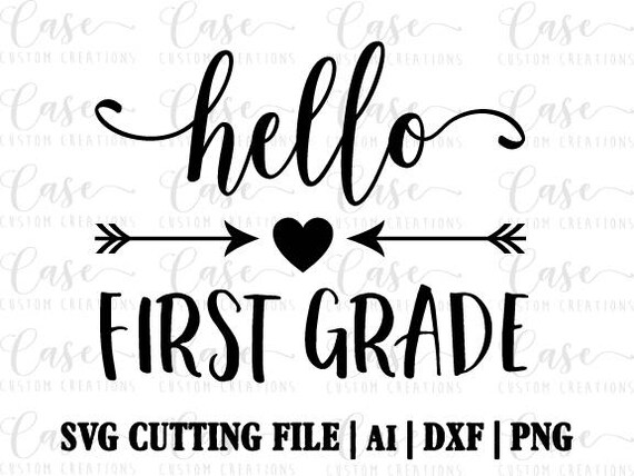 Hello First Grade Svg Cutting File Ai Dxf And Png Instant Etsy