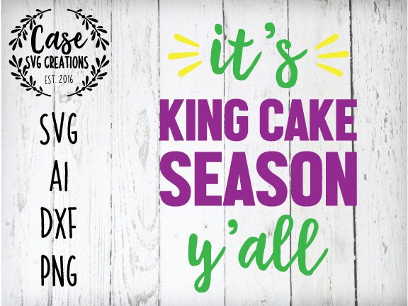 Download It S King Cake Season Y All Svg Cutting File Ai Dxf And Printable Png Files Cricut And Silhouette Mardi Gras Crawfish Lousiana