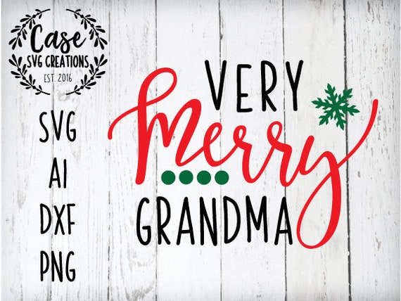 Download Very Merry Grandma Svg Cutting File Ai Dxf And Printable Png Etsy