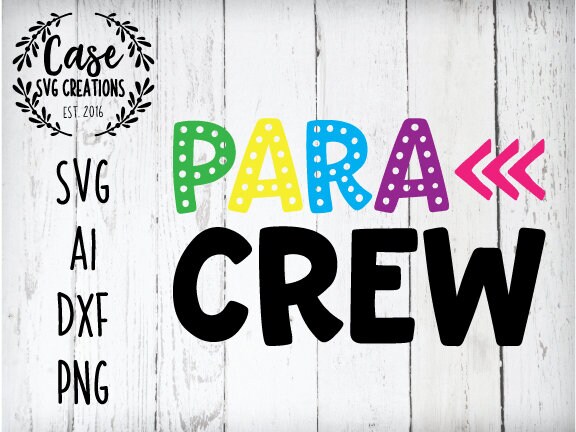 Download Para Crew Svg Cutting File Ai Dxf And Printable Png Files Cricut And Silhouette Iron On Paraprofessional Teacher School Arrows