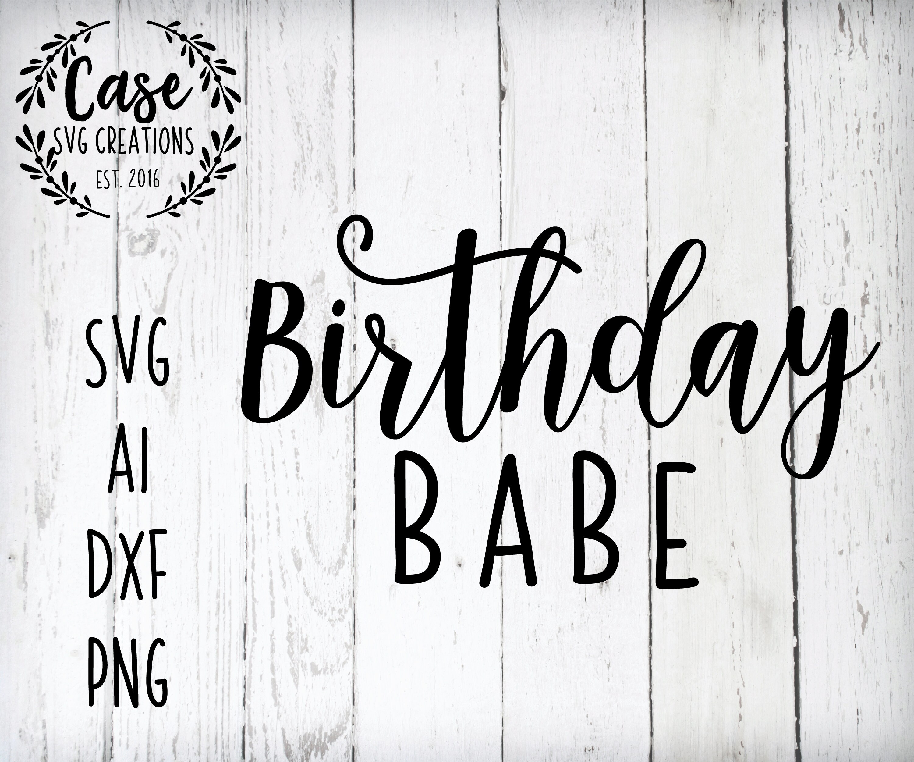 Download Birthday Babe SVG Cutting file, ai, dxf and printable png ...