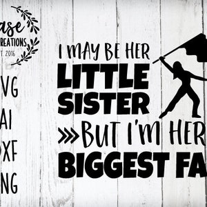 Little Sister Biggest Fan Color Guard SVG Cutting File, Ai, Dxf and Printable PNG Files | Cricut and Silhouette | Sister | Color Guard