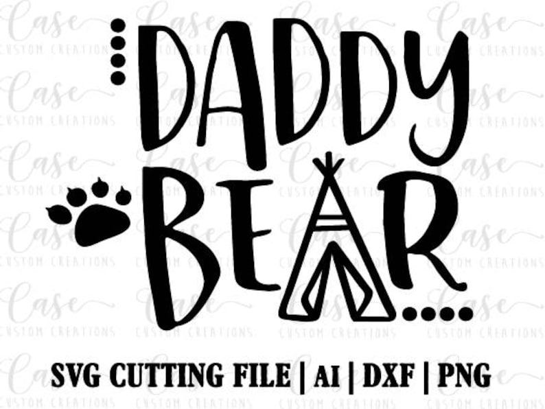 Download Daddy Bear SVG Cutting File Ai Dxf and PNG Instant | Etsy