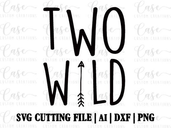 Download Two Wild Svg Cutting File Ai Dxf And Png Instant Download Etsy