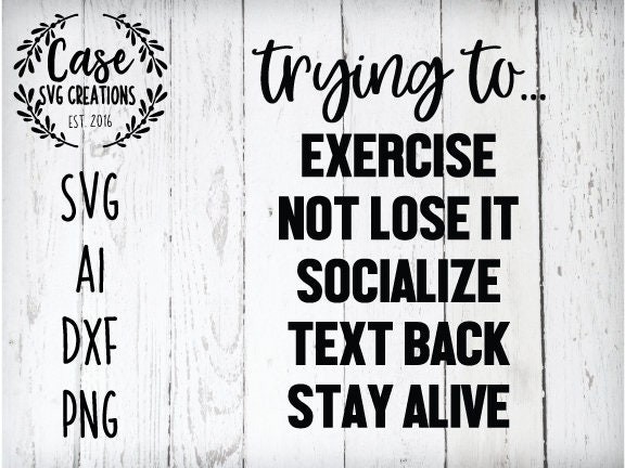Download Trying To SVG Cutting File, AI, Dxf and Printable PNG ...