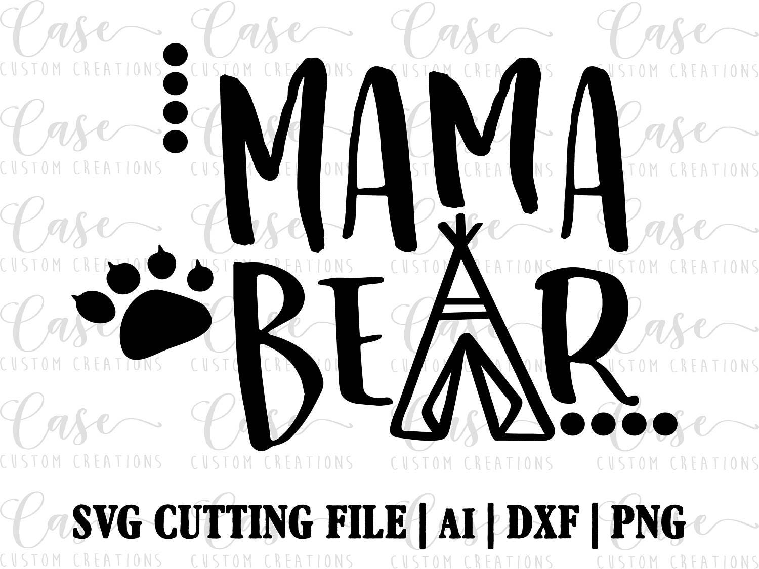 Free Free Mama Bear Svg Teepee 754 SVG PNG EPS DXF File