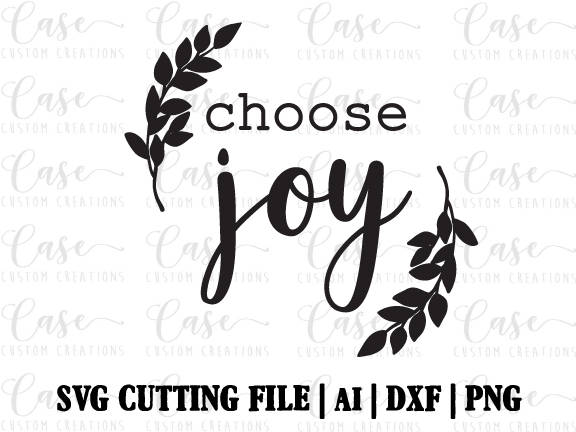 Download Choose Joy SVG Cutting File, Ai, Dxf and Printable PNG ...