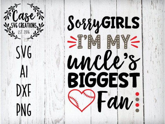 Download Sorry Girls I M My Uncle S Biggest Fan Svg Cutting Etsy