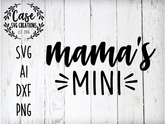Download Mama S Mini Svg Cutting File Ai Dxf And Printable Png Etsy