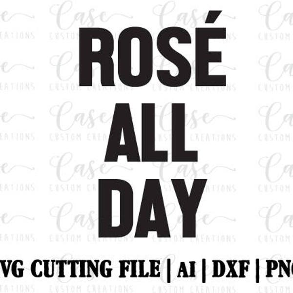 Rosé All Day SVG Cutting File, Ai, Dxf and Printable PNG | Instant Download | Cricut and Silhouette | Wine | Brunch