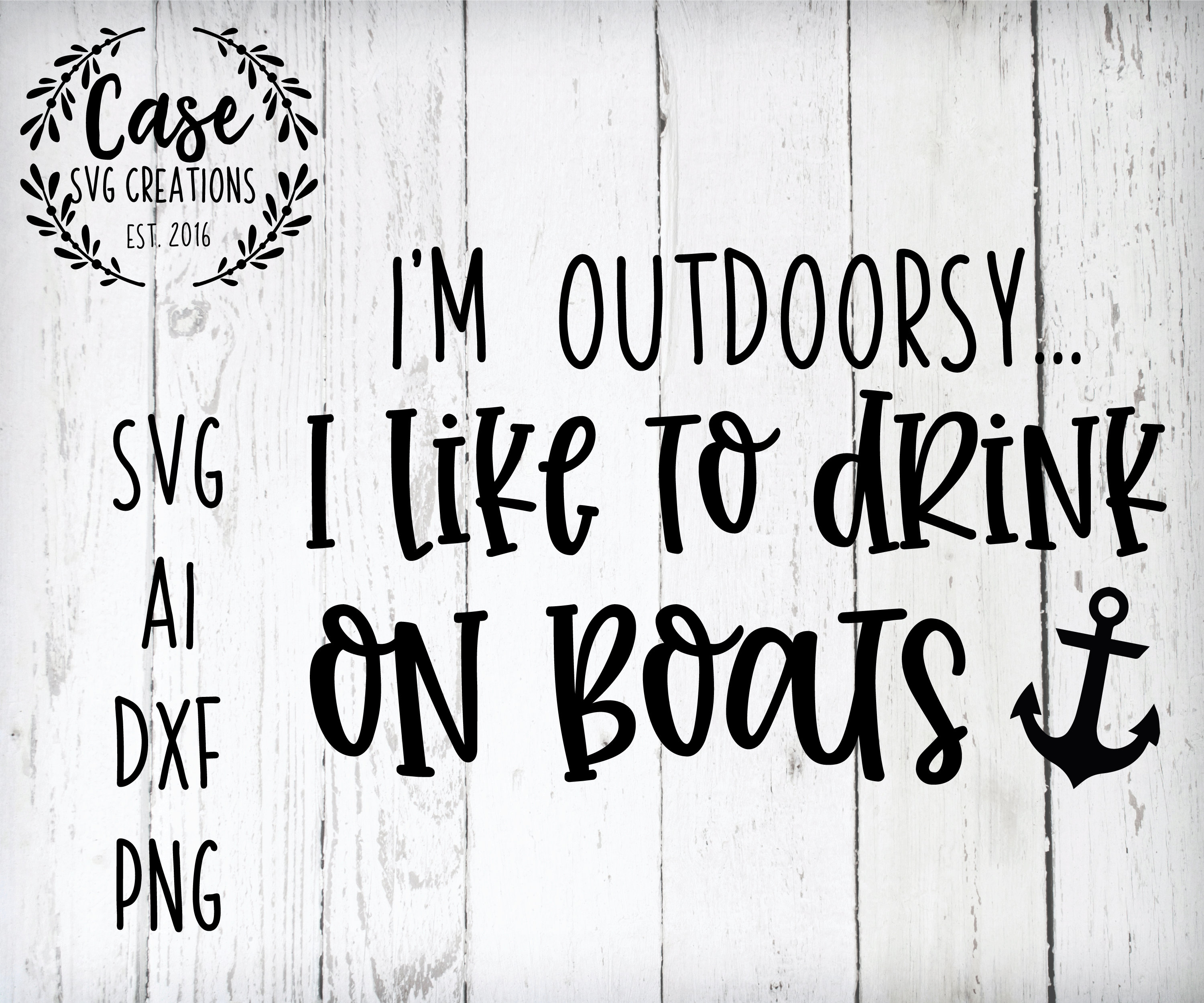 Download I'm Outdoorsy SVG Cutting File, Ai, DXF and Printable PNG ...