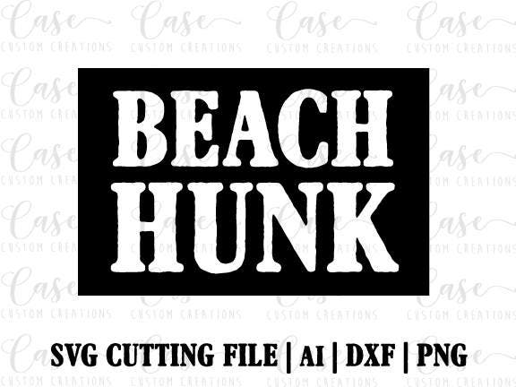 Download Beach Hunk Svg Cutting File Ai Dxf And Png Instant Etsy
