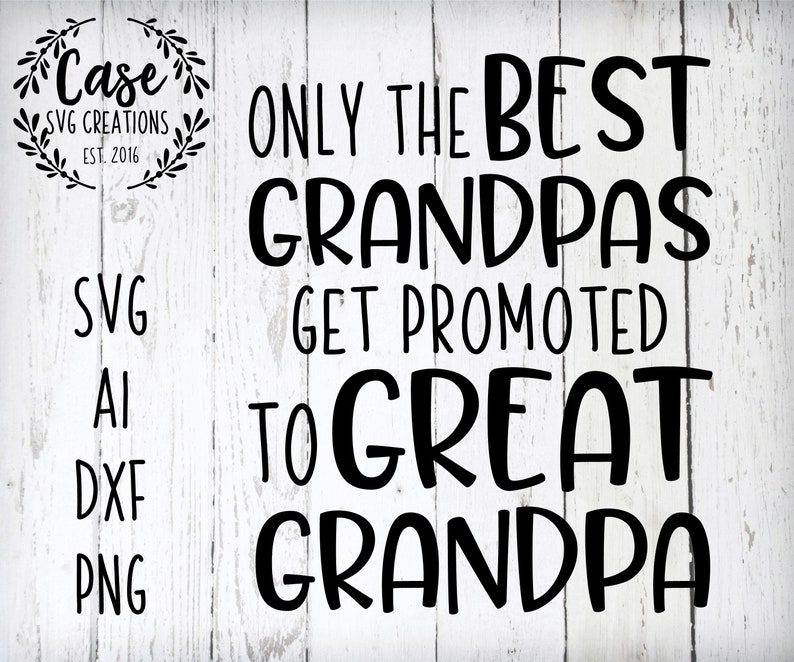 Download Only the Best Grandpas get promoted to great grandpa svg ...