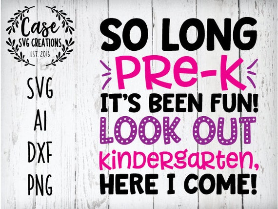 Download So Long Pre K Svg Cutting File Ai Dxf And Printable Png Etsy