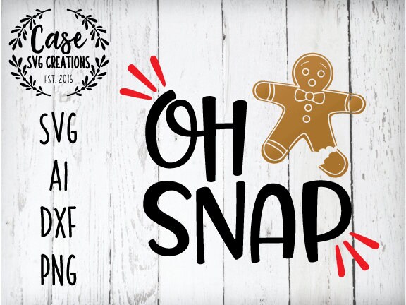 Download Oh Snap Gingerbread SVG Cutting File, Ai, Dxf and ...