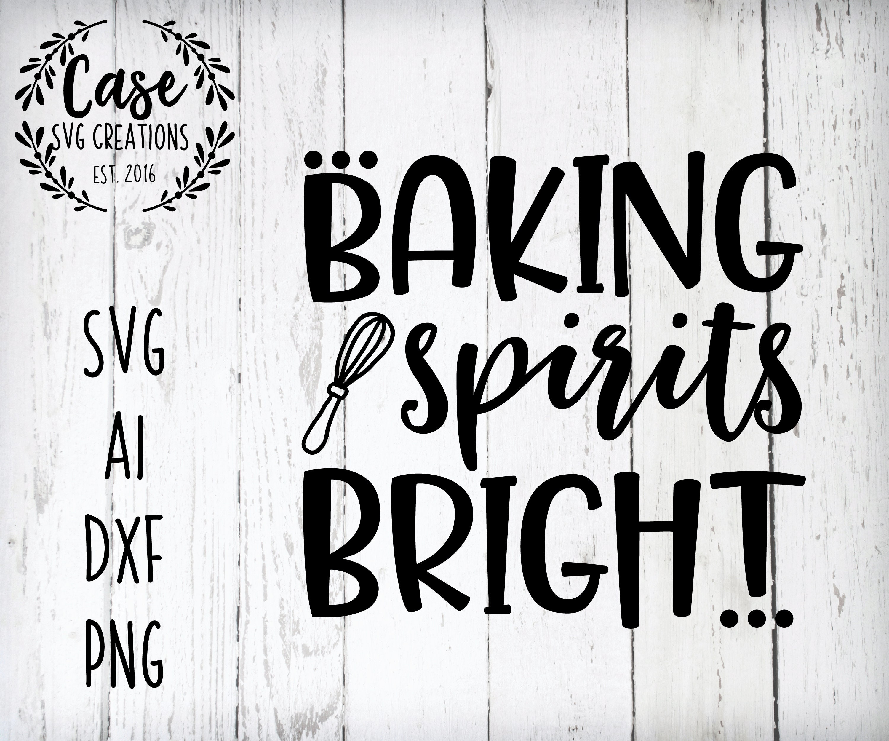 Download Baking Spirits Bright SVG Cutting FIle, AI, Dxf and ...