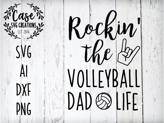 Download Rockin The Volleyball Dad Life Svg Cutting File Ai Dxf And Printable Png Files Instant Download Cricut And Silhouette Dad Life