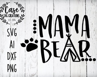 Mama Bear SVG Cutting File, ai, dxf and png | Instant Download | Cricut and Silhouette
