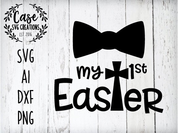 Download Easter Svg My First Easter Svg Cutting File Ai Dxf And Printable Png Cricut And Silhouette Boy S Easter Shirt Bowtie