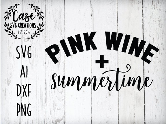 Download Pink Wine & Summertime SVG Cutting File, AI, Dxf and ...