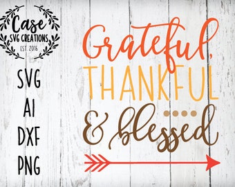 Grateful Thankful Blessed SVG Cutting File, AI, Dxf and Printable PNG Files | Cricut and Silhouette | Fall | Thanksgiving | Autumn | Leaves