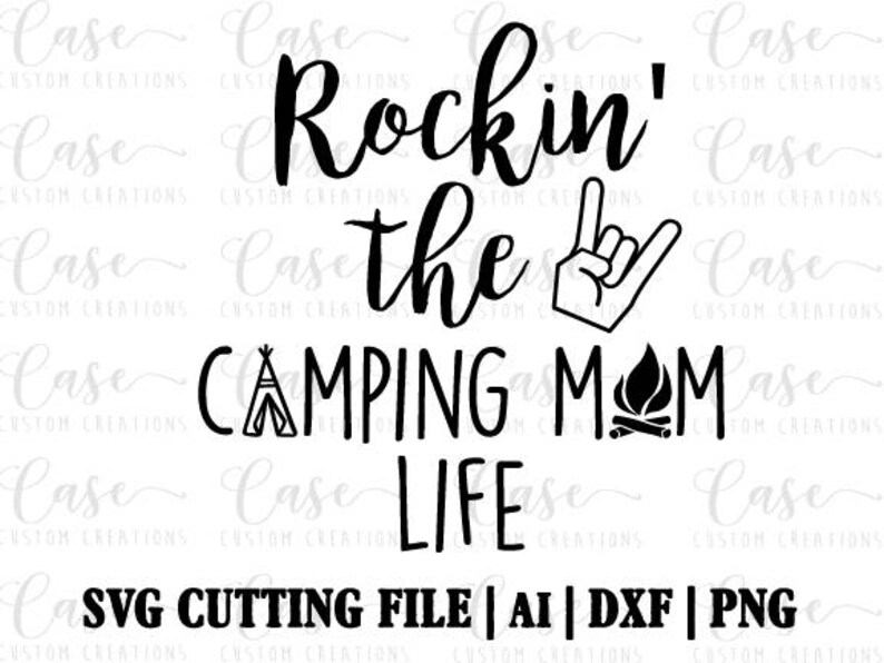 Download Rockin the Camping Mom Life SVG Cutting File Ai Dxf and ...