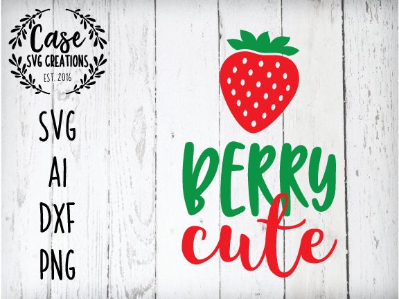 Berry Cute SVG Cutting File, Ai, Dxf and Printable PNG ...