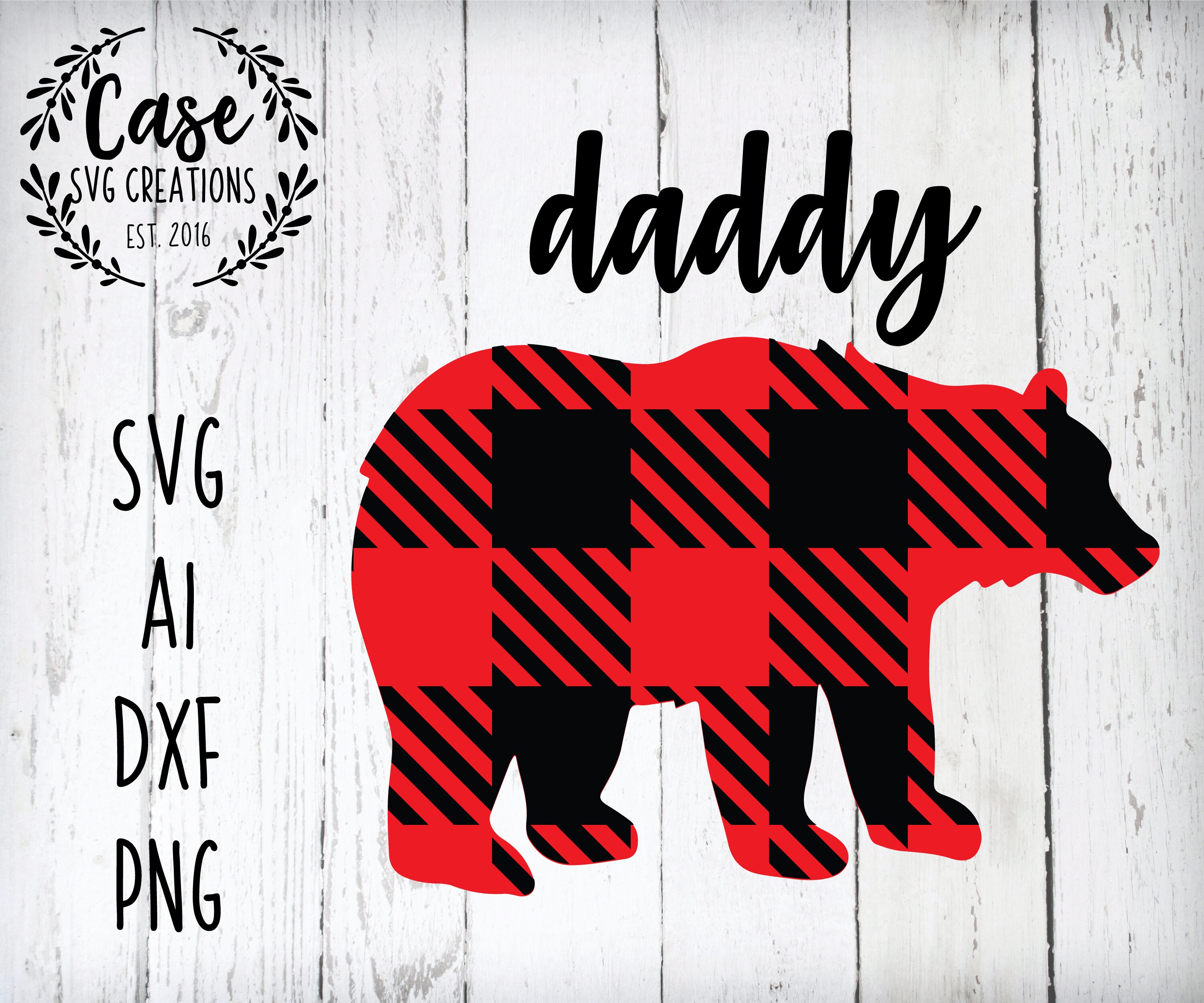 Buffalo Plaid Daddy Bear SVG Cutting File, Ai, Dxf and Printable PNG ...