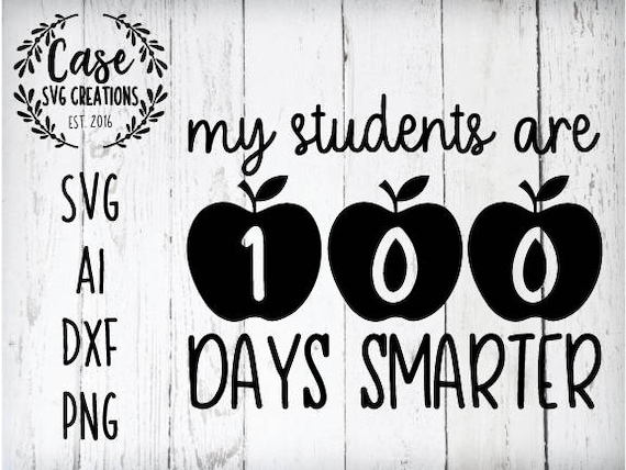 Students Are 100 Days Smarter Svg Cutting File Ai Dxf And Etsy