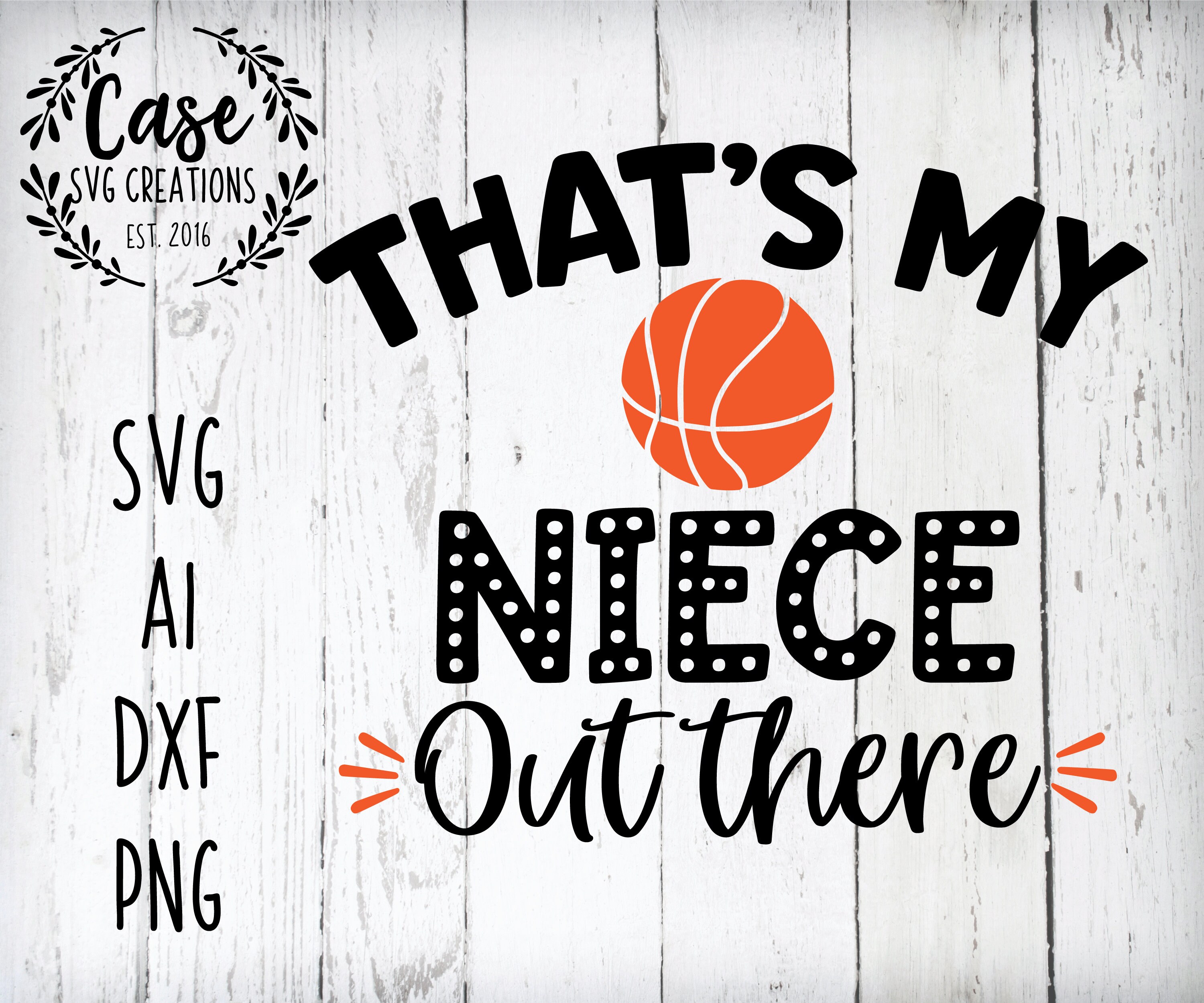 That's My Niece out there Basketball svg cutting file, ai, dxf and printable png files cricut