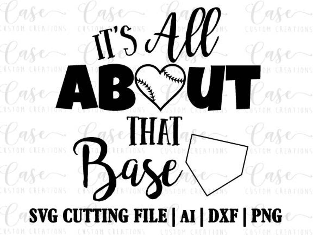All About That Base SVG Cutting File, Ai, Dxf and Png Instant Download