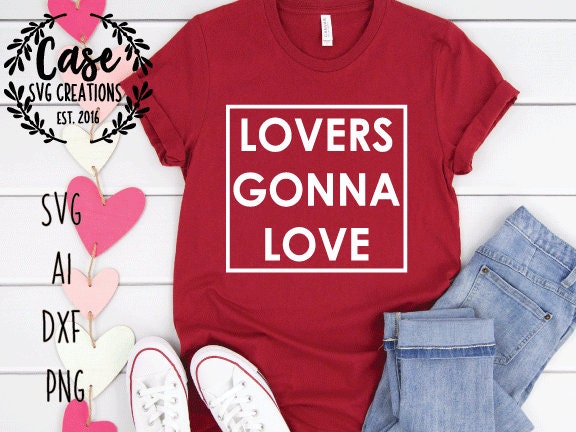 Download Lovers Gonna Love SVG Cutting File, AI, Dxf and Printable ...