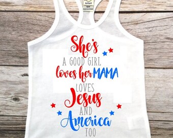She's a good girl loves her Mama loves Jesus and America too