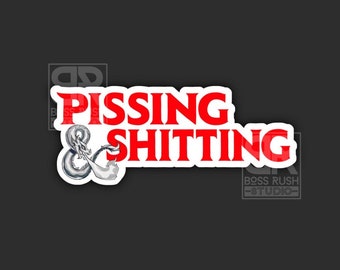 Pizzing and Shishing- Premium Vinyl Sticker