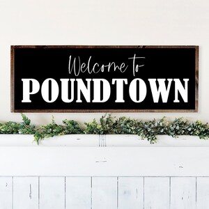 Welcome To Poundtown Wood Framed Sign, Funny Bedroom Sign, Above the Bed Sign, Bachelor Wall Decor, Bedroom Sign, Welcome to Pound Town