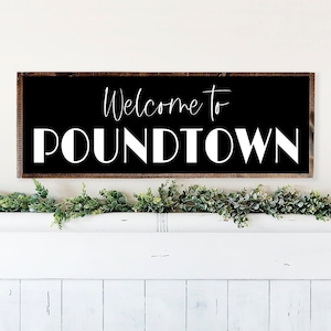 Welcome To Poundtown Wood Framed Sign, Funny Bedroom Sign, Above the Bed Sign, Bachelor Wall Decor, Bedroom Sign, Welcome to Pound Town
