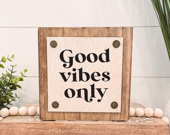 Good Vibes Only Wooden Sign, Unique Wall Decor, Good Vibes Sign, Inspirational Quote Sign, Tiered Tray Sign, Good Vibes Only Sign, Boho Sign